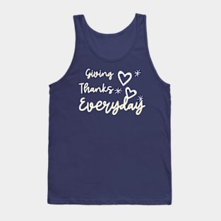 Giving Thanks Everyday Tank Top